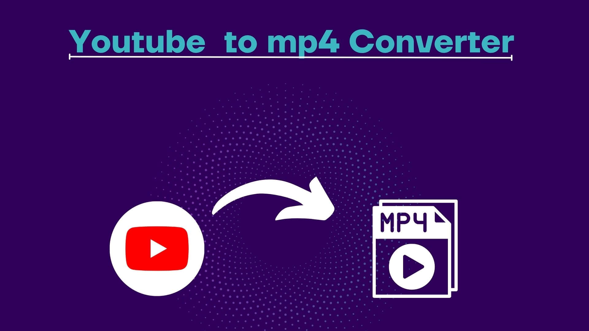 Youtube to mp4 Converter